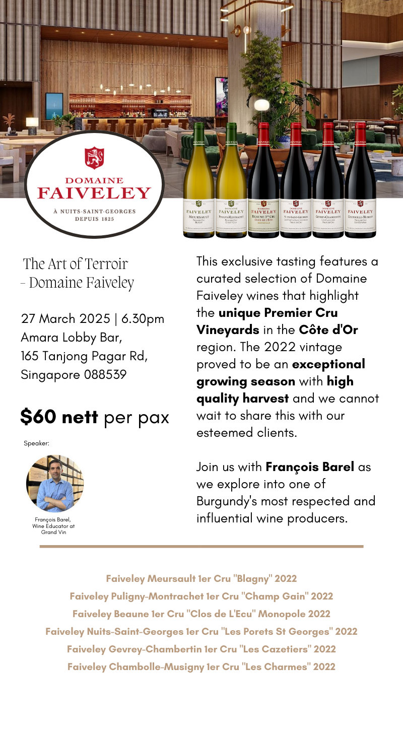 [27 March] The Art of Terroir - Domaine Faiveley - Grand Vin Pte Ltd